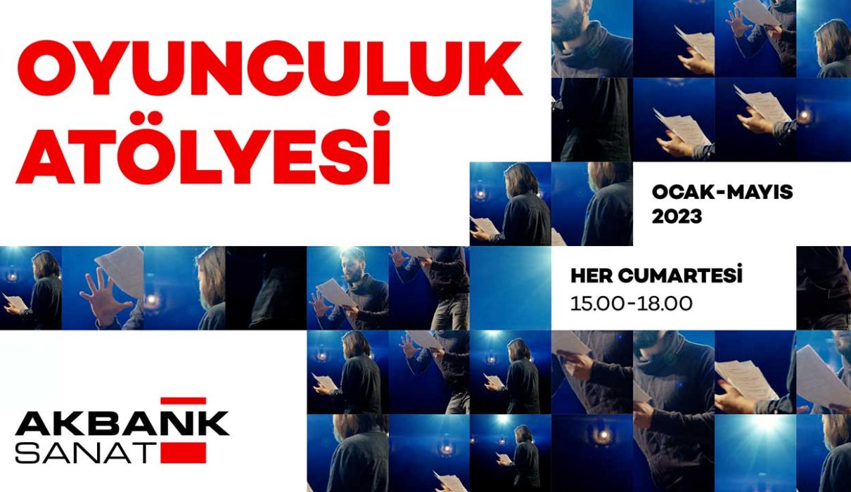 akbank oyunculuk atölyesi